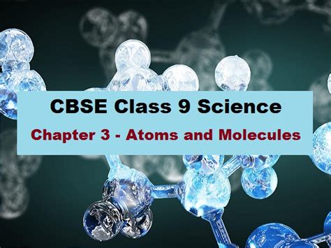 CBSE Class 9 Science Extra Questions For Chapter 3 Atoms And Molecules