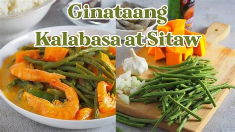 Ginataang Kalabasa Sitaw At Hipon Squash And Long Beans In Coconut Milk Youtube