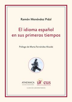 El Idioma Espa Ol En Sus Primeros Tiempos Athenaica Ediciones