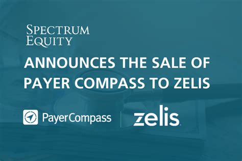 News Payer Compass Is Acquired By Zelis Spectrum Equity