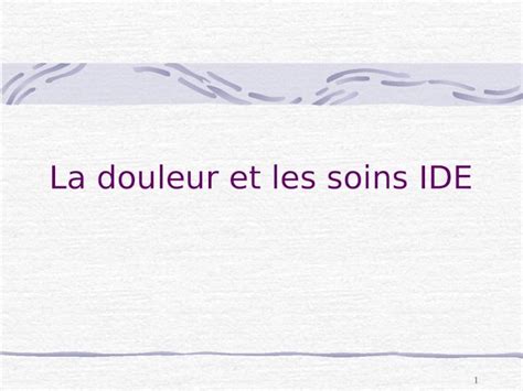 Ppt La Douleur Et Les Soins Ide Objectifs Valuer La Douleur