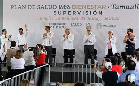 Plan De Salud Imss Bienestar Invertirá En Tamaulipas Mil Millones De