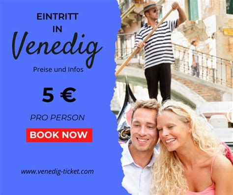 Eintritt In Venedig Venedig Ticket Venedig Tickets