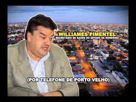 Por Telefone williames pimentel Secretário de Saúde de Rondônia YouTube