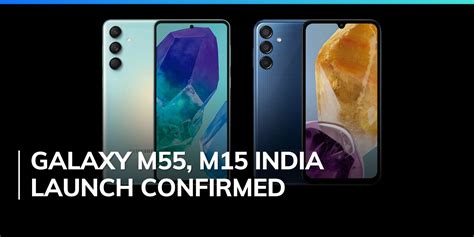 Samsung Galaxy M55 And Galaxy M15 Launch In India On April 8 Check