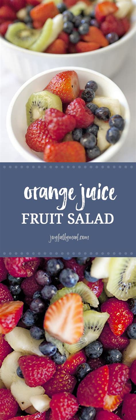 Fresh Fruit Salad With Orange Juice A Joyfully Mad Kitchen