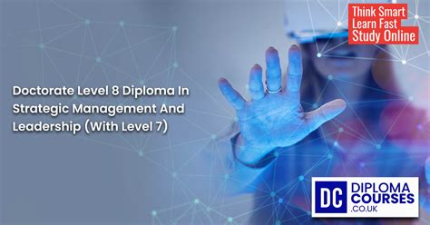 Doctorate Level 8 Diploma In Strategic Management And Leadership With