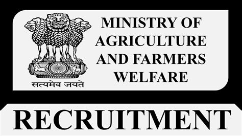 Ministry Of Agriculture Farmers Welfare Recruitment