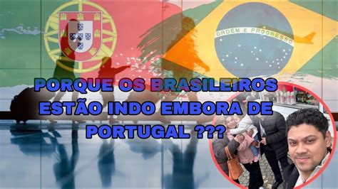 BRASILEIROS ESTÃO INDO EMBORA DE PORTUGAL YouTube