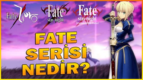 Fate Serisi Nedir Zleme S Ras Ve Referanslar Youtube