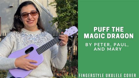 Puff The Magic Dragon By Peter Paul And Mary Fingerstyle Ukulele