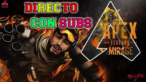 Directo Apex Legends Jugando En Rankeds Con Subs Info Del Sorteo