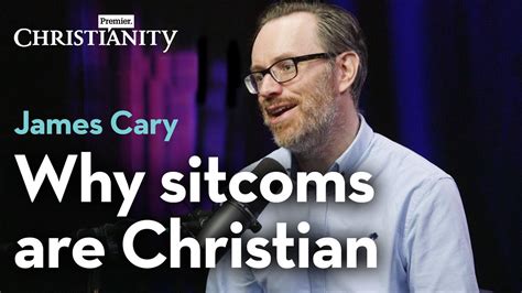 The Christian Basis Of Sitcoms James Cary Youtube