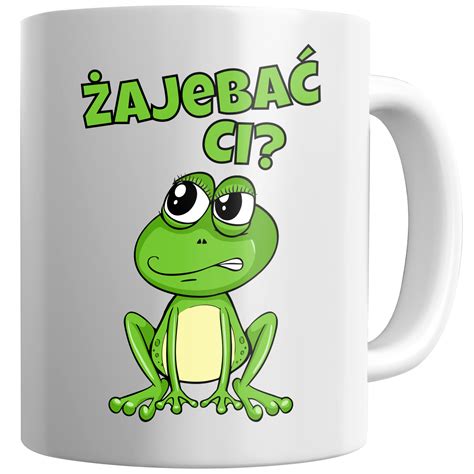 Kubek ceramiczny Śmieszny Prezent Zajebać Ci Żaba Pudełko 330 ml