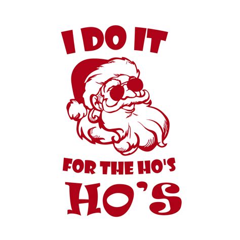 hos christmas santa claus hos  shirt design