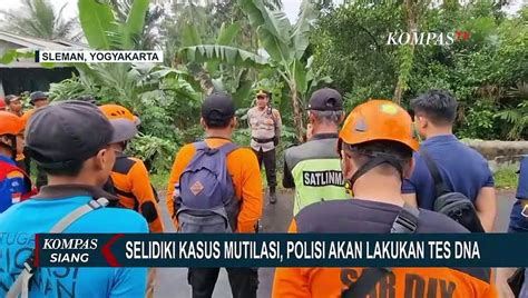 Selidiki Temuan Potongan Tubuh Polisi Bakal Lakukan Tes Dna Korban