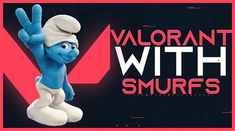 Smurfing Is Fun Valorant Smurfing Clips Youtube