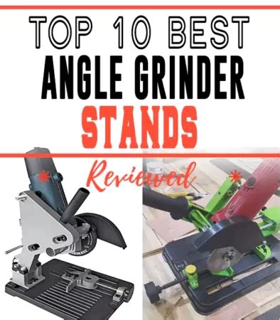 Top Best Angle Grinder Stands Reviewed