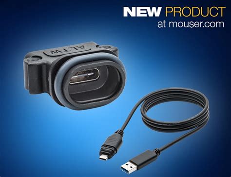 Mouser Now Shipping Waterproof USB Type C Connectors And Cables From