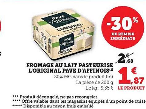 Promo Fromage Au Lait Pasteurisé L original Pavé D affinois chez Hyper