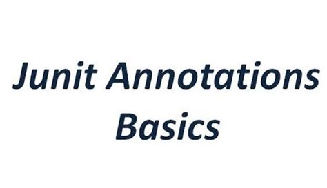 Different Annotations in JUnit Framework