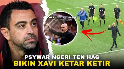 Xavi Gemeteran Reaksi Xavi Usai Mendapat Psywar Menakutkan Dari Ten