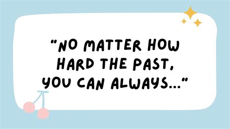 No Matter How Hard The Past You Can Always Windowofquotes Youtube