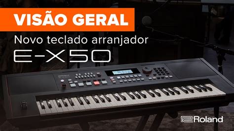 Roland E X50 Visão Geral em Português YouTube