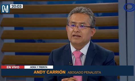 Andy Carri N Respalda Decisi N De Poder Judicial De Rechazar Pedido De