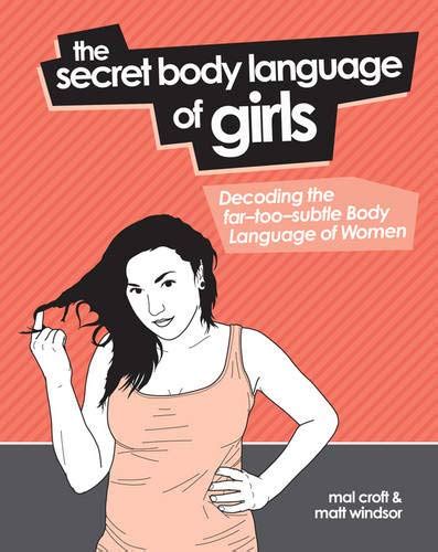 Buy The Secret Body Language Of Girls Decoding The Far Too Subtle Body