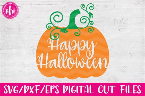 Happy Halloween Pumpkin Svg Dxf Eps Cut File By Afw Designs