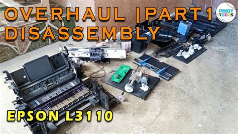 EPSON L3110 OVERHAUL PART 1 DISASSEMBLY PARTS CLEANING Tagalog