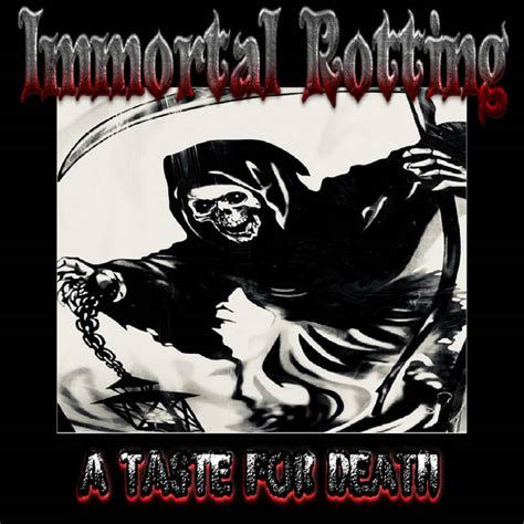 Immortal Rotting A Taste For Death Encyclopaedia Metallum The