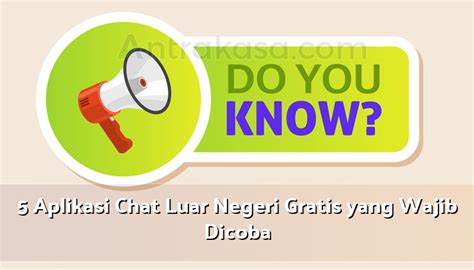 5 Aplikasi Chat Luar Negeri Gratis Yang Wajib Dicoba