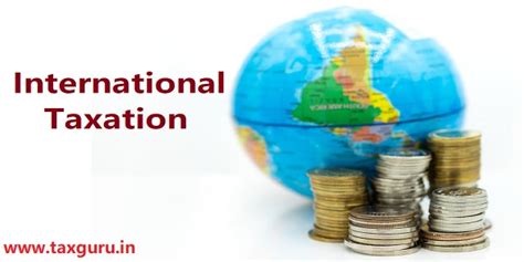 International Taxation Has Become Complex