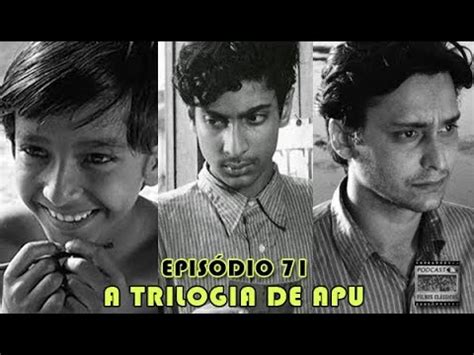 Podcast Filmes Cl Ssicos Epis Dio A Trilogia De Apu Youtube