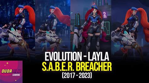 Evolution Layla Saber Breacher 2017 2023 Mobile Legends