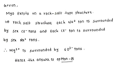 Mgo Exists In A Rock Salt Unit Cell Each Mg 2 Ion Will Be In Contact With