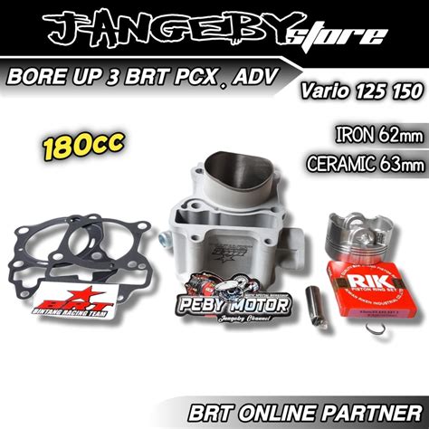 Jual PAKET BORE UP BRT 3 VARIO 125 150 PCX ADV BLOK PISTON BRT CERAMIC