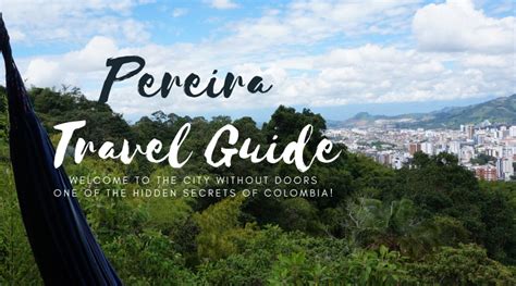 Pereira Travel Guide 2019 | The City Without Doors - Pereira City Guide