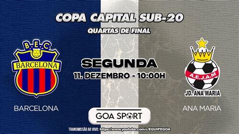 Barcelona X Ana Maria Quartas De Final Copa Capital Sub Youtube