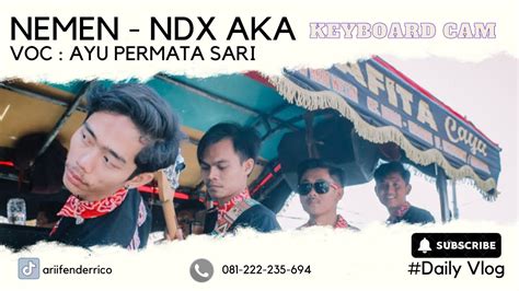 NEMEN NDX AKA KEYBOARD CAM VOC AYU PERMATA SARI PUTRA NAFITA