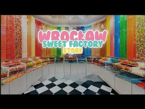 Sweet Factory Shop Of Poland Chocolate Factory Outlet Of Wroclaw