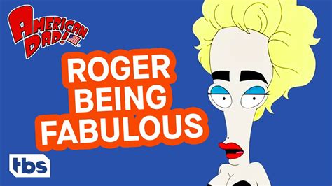 The Best Roger Moments Part 1 Mashup American Dad Tbs Youtube