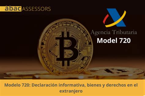 Declaración Informativa Anual Modelo 720 Àbac Assessors