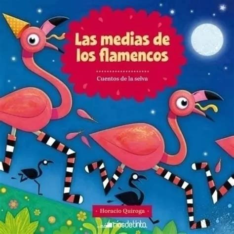 Las Medias De Los Flamencos Cuentos De La Selva MercadoLibre