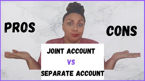 Pros And Cons Of Joint Bank Accounts Vs Separate Bank Accounts