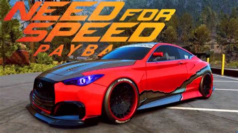 Infiniti Q60 S Tuning Customizing NEED FOR SPEED PAYBACK Lets