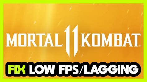 How To FIX Mortal Kombat 11 Low FPS Drops Lagging YouTube