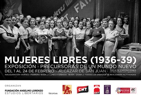 Mujeres Libres 1936 1939 Precursoras De Un Mundo Nuevo Del 1 Al